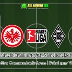 Prediksi Eintracht Frankfurt vs Borussia Monchengladbach 16 Mei 2020
