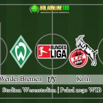 Prediksi Werder Bremen vs Koln 16 Mei 2020